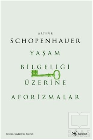 Arthur SchopenhauerGenel Felsefe KitaplarıYaşam Bilgeliği Üzerine Aforizmalar