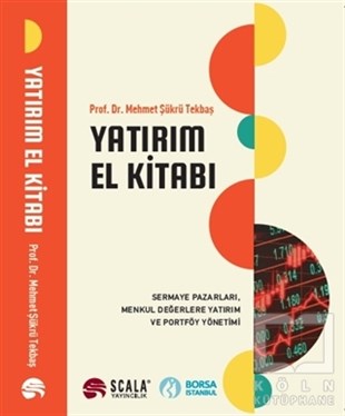 Mehmet Şükrü TekbaşPazarlama, Reklamcılık ve Satış KitaplarıYatırım El Kitabı