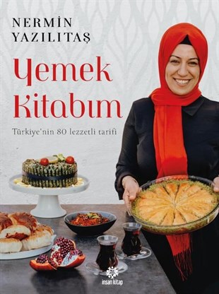 Nermin YazılıtaşGastronomiYemek Kitabım - Türkiye'nin 80 Lezzetli Tarifi