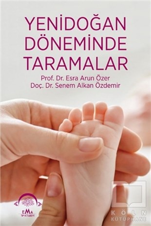 Esra Arun ÖzerAllgemeine GesundheitsbücherYenidoğan Döneminde Taramalar
