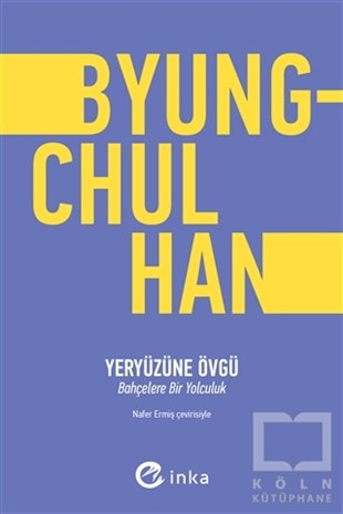 Byung Chul HanAllgemeine PhilosophieYeryüzüne Övgü