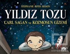 Stephanie Roth SissonHikayelerYıldız Tozu - Carl Sagan ve Kozmosun Gizemi