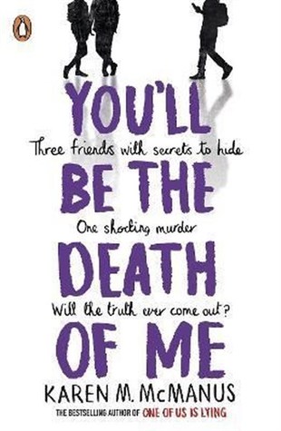Karen M. McManusMystery/Crime/ThrillerYou'll Be the Death of Me