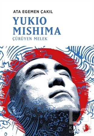 Ata Egemen ÇakılAraştırma-İnceleme-ReferansYukio Mishima - Çürüyen Melek