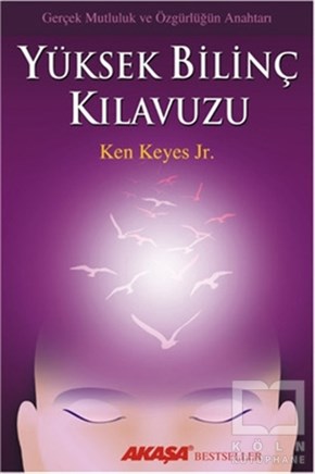 Ken Keyes Jr.Kişisel GelişimYüksek Bilinç Kılavuzu