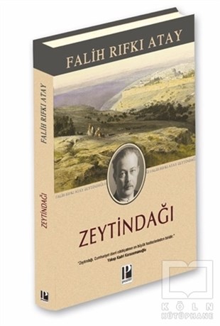 Falih Rıfkı AtayTürkiye ve Cumhuriyet Tarihi KitaplarıZeytindağı (Ciltli)