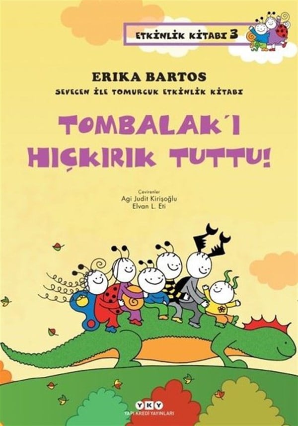 Erika BartosEgitim Etkinlik KitaplariTombalak'ı Hıçkırık Tuttu!