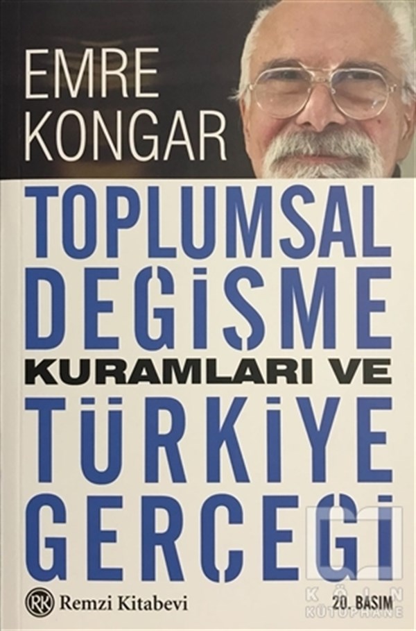 Emre KongarDiğerToplumsal Değişme Kuramları ve Türkiye Gerçeği