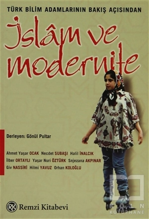 DerlemeSöyleşiTürk Bilim Adamlarının Bakış Açısından İslam ve Modernite