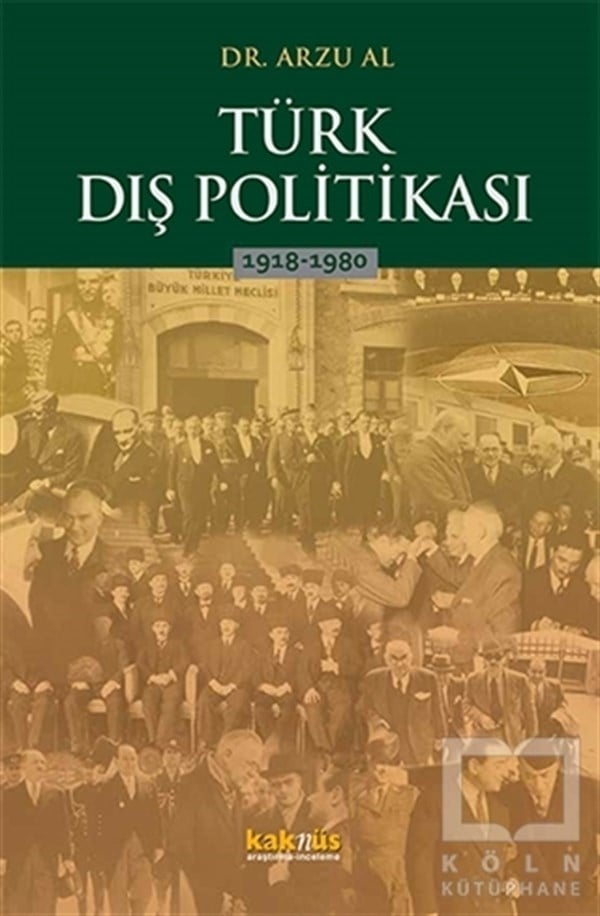Arzu AlUluslararası İlişkiler, Dış PolitikaTürk Dış Politikası 1918-1980