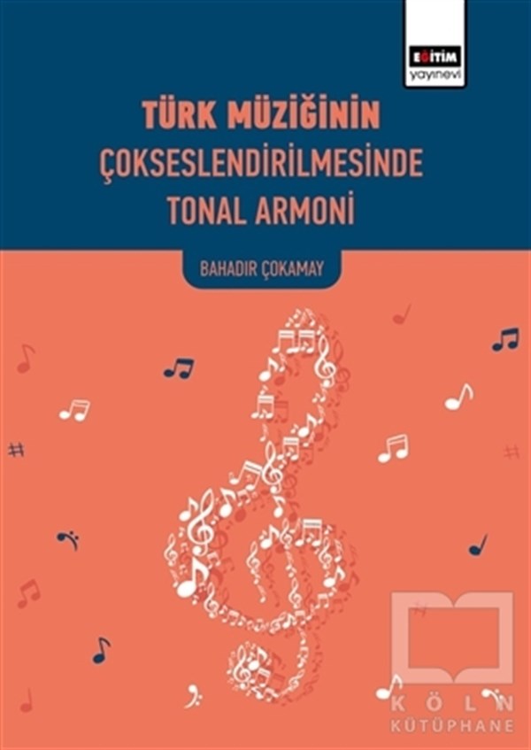 Bahadır ÇokamayÖğrenim KitaplarıTürk Müziğinin Çokseslendirilmesinde Tonal Armoni