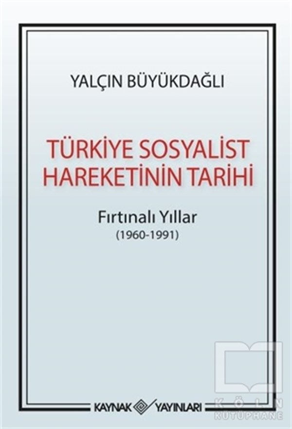 Yalçın BüyükdağlıTürk Tarihi Araştırmaları KitaplarıTürkiye Sosyalist Hareketinin Tarihi