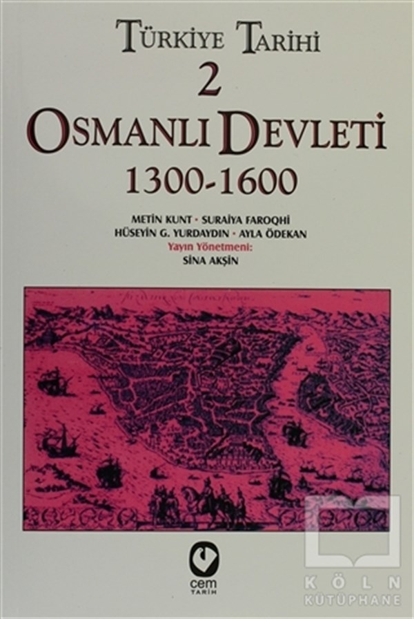 Suraiya FaroqhiReferans - Kaynak KitapTürkiye Tarihi 2 Osmanlı Devleti 1300-1600