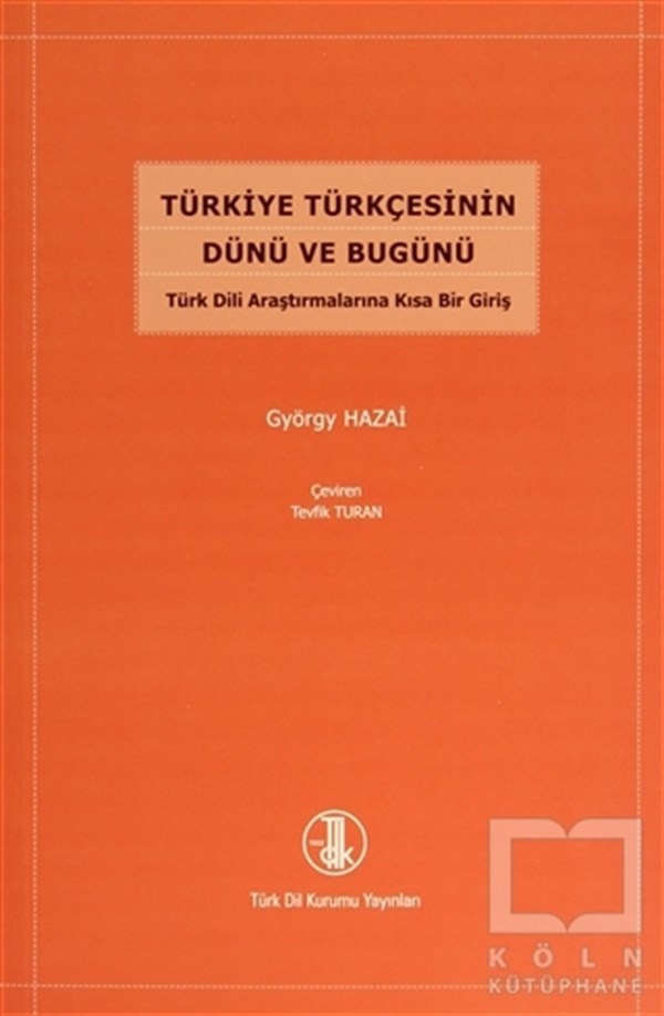 György HazaiAkademikTürkiye Türkçesinin Dünü ve Bugünü