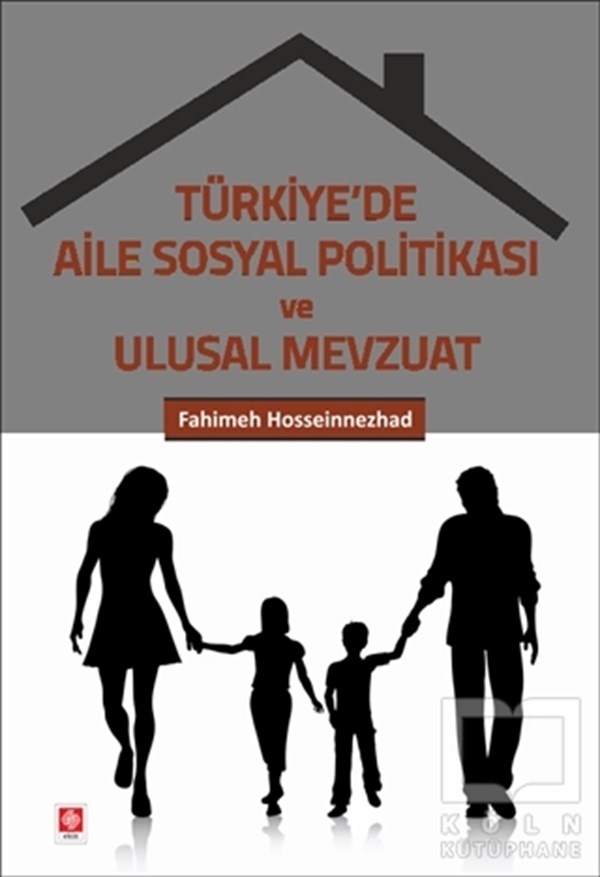Fahimeh HosseınnezhadAkademikTürkiye'de Aile Sosyal Politikası ve Ulusal Mevzuat