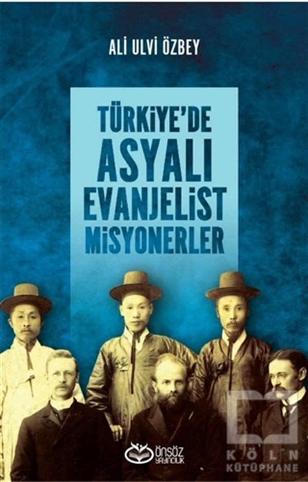 Ali Ulvi ÖzbeyAraştırma - İncelemeTürkiye'de Asyalı Evanjelist Misyonerler