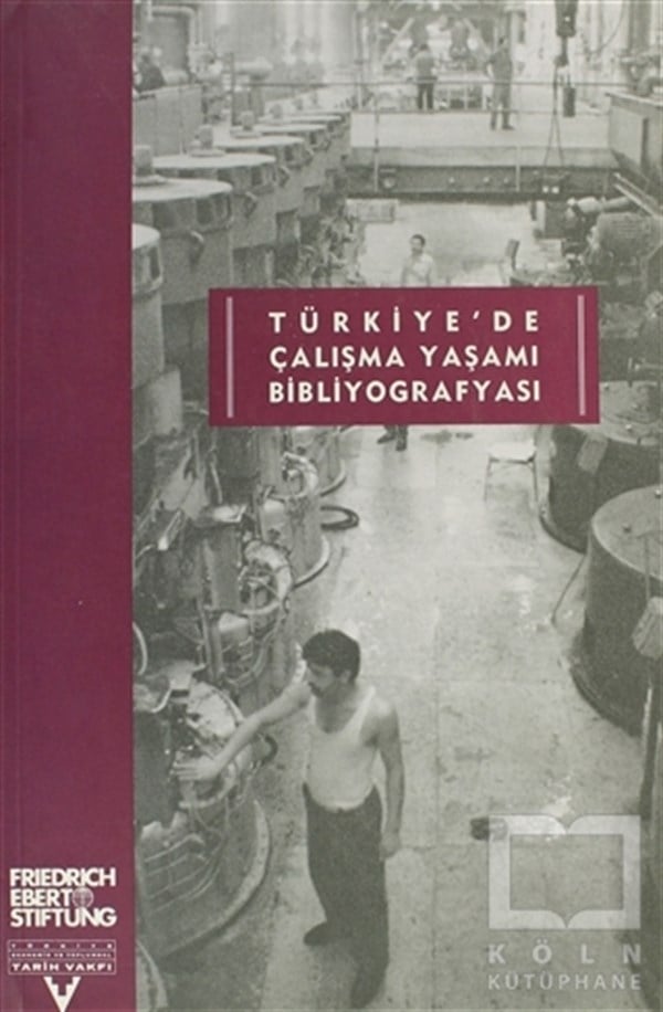 Kolektifİş DünyasıTürkiye’de Çalışma Yaşamı Bibliyografyası