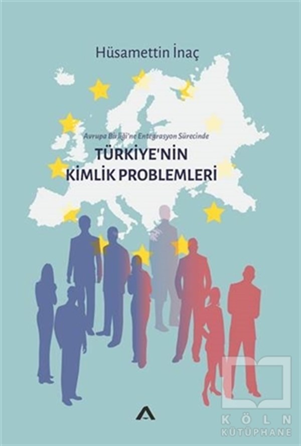 Hüsamettin İnaçUluslararası İlişkiler, Dış PolitikaTürkiye’nin Kimlik Problemleri