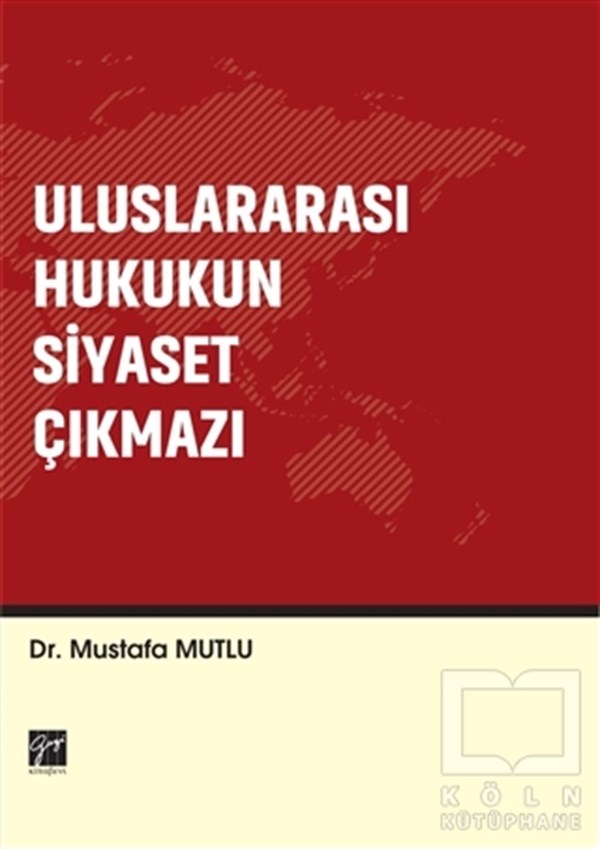 Mustafa MutluHukuk Üzerine KitaplarUluslararası Hukukun Siyaset Çıkmazı