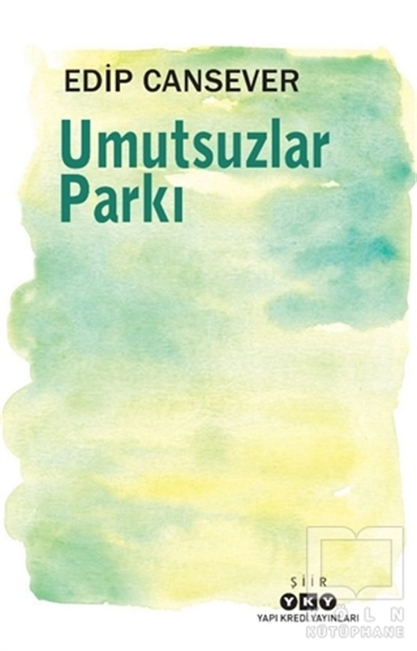 Edip CanseverTürkçe Şiir KitaplarıUmutsuzlar Parkı