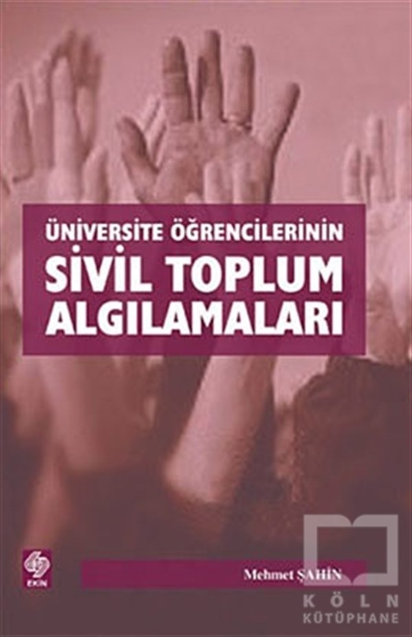 Mehmet ŞahinDiğerÜniversite Öğrencilerinin Sivil Toplum Algılamaları