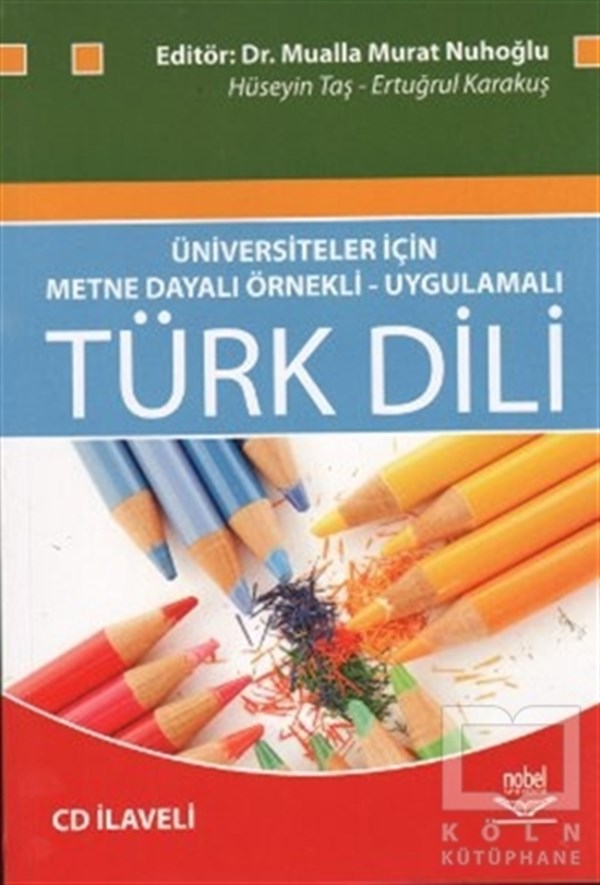 KolektifAkademikÜniversiteler İçin Metne Dayalı Örnekli- Uygulamalı Türk Dili