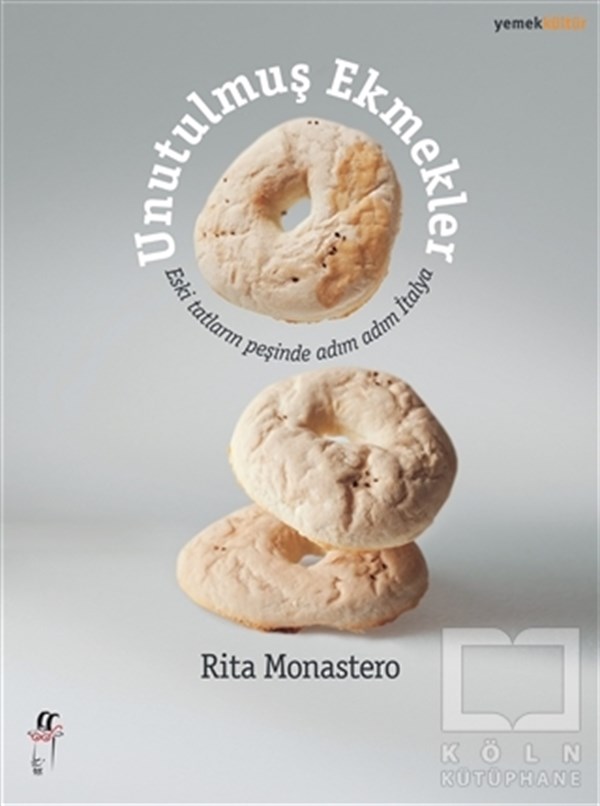 Rita MonasteroDünya MutfağıUnutulmuş Ekmekler
