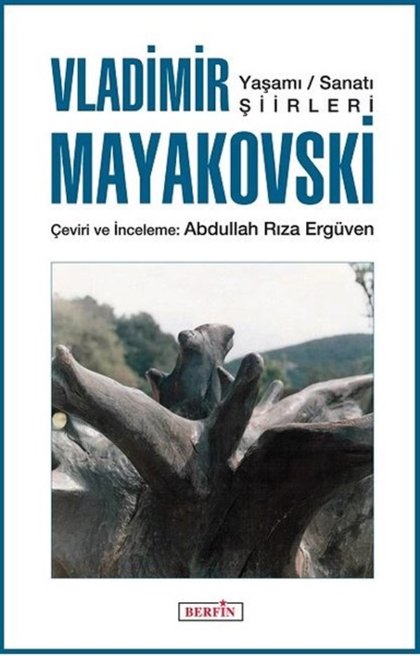 Abdullah Rıza ErgüvenDünya ŞiiriVladimir Mayakovski - Yaşamı - Sanatı - Şiirleri