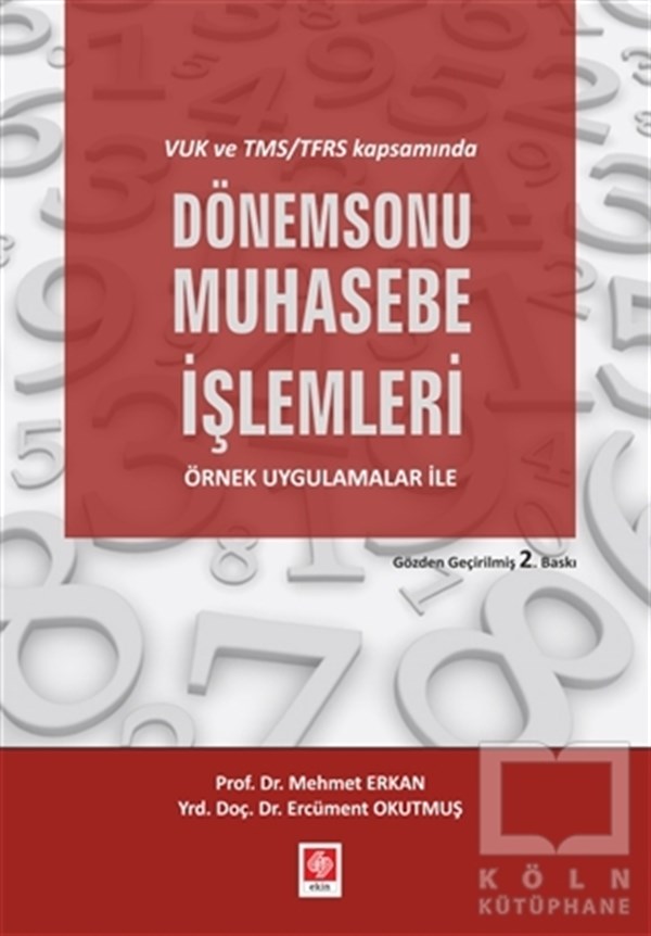 Mehmet Erkanİşletme, Muhasebe, MaliyeVUK ve TMS/TFRS Kapsamında Dönem Sonu Muhasebe İşlemleri