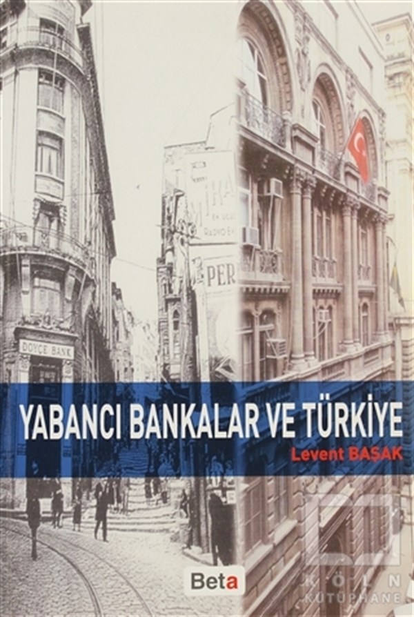 Levent Başakİşletme, Muhasebe, MaliyeYabancı Bankalar ve Türkiye