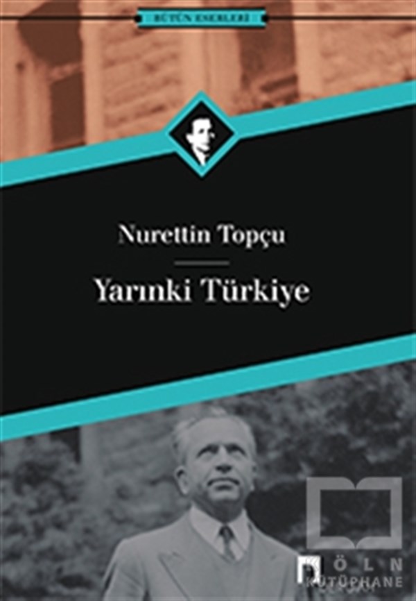 Nurettin TopçuDüşünceYarınki Türkiye