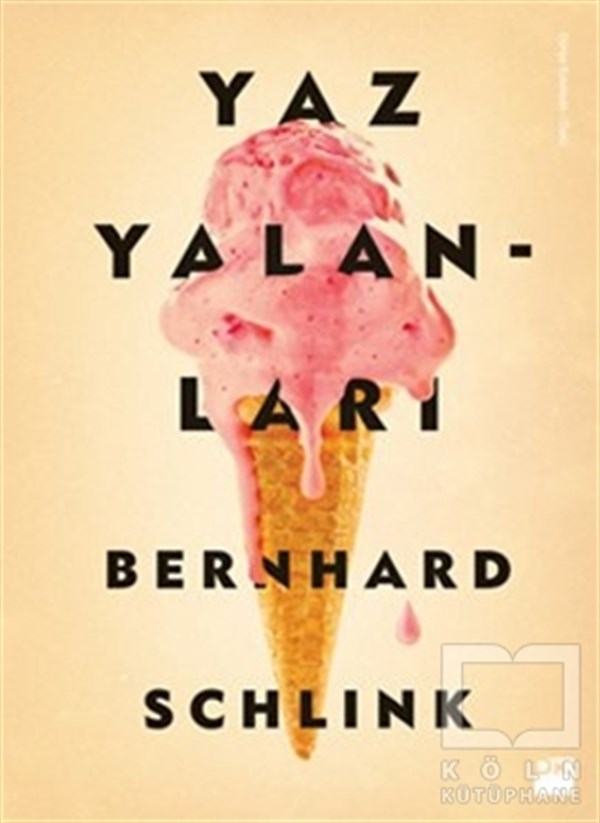 Bernhard SchlinkAlman EdebiyatıYaz Yalanları