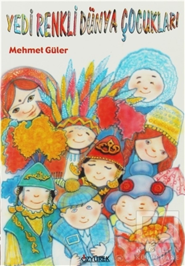 Mehmet GülerHikayelerYedi Renkli Dünya Çocukları