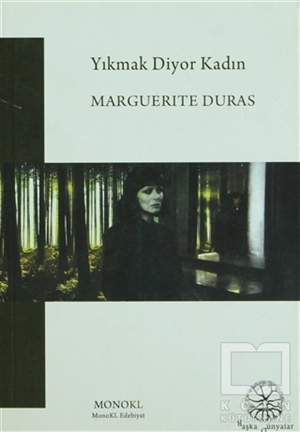 Marguerite DurasRomanYıkmak Diyor Kadın