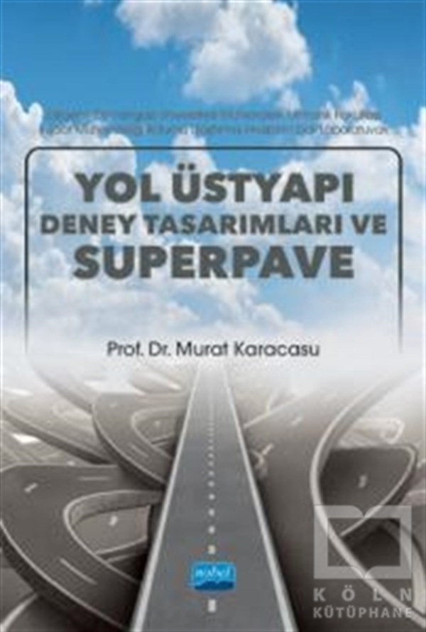 Murat KaracasuUmwelttechnikYol Üstyapı Deney Tasarımları ve Superpave