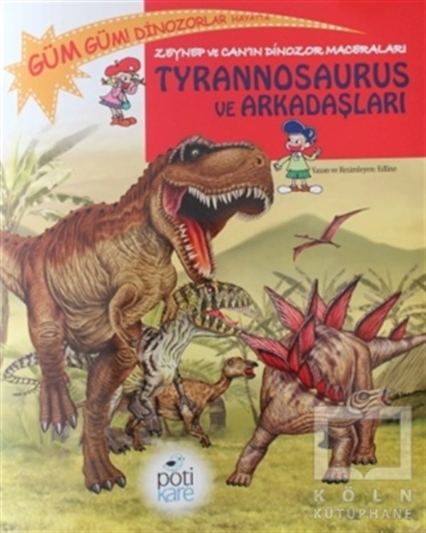 EdlineFantastikZeynep ve Can’ın Dinozor Maceraları: Tyrannosaurus ve Arkadaşları